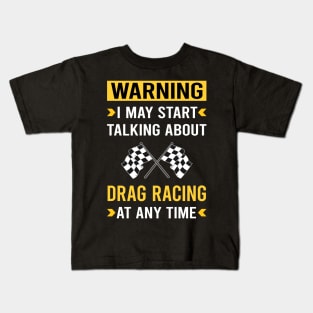 Warning Drag Racing Kids T-Shirt